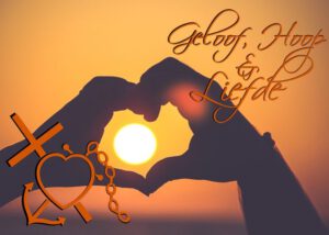 Geloof, hoop en liefde